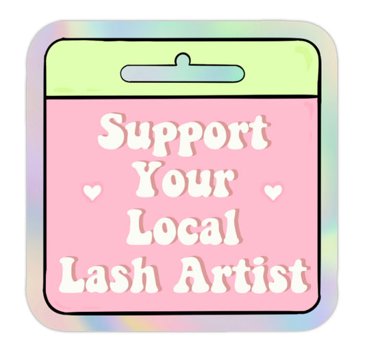 LSH - Support your local lash artist (Holographic)